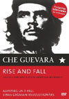 Ché Guevara - Rise and Fall